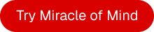 Try Miracle of Mind