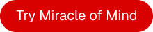Try Miracle of Mind