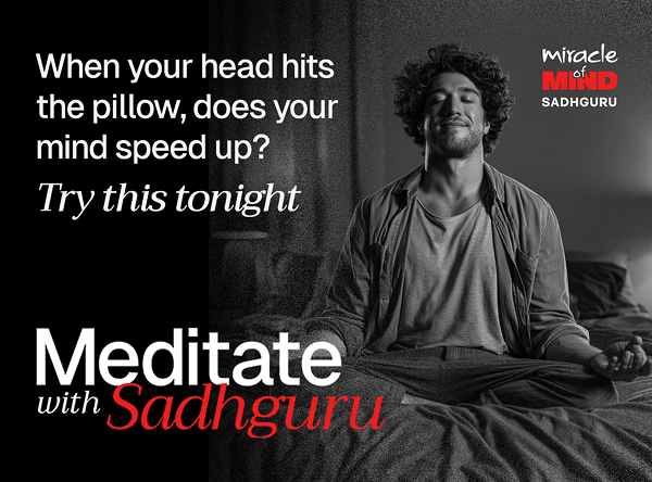Miracle of Mind - Meditate with Sadhguru