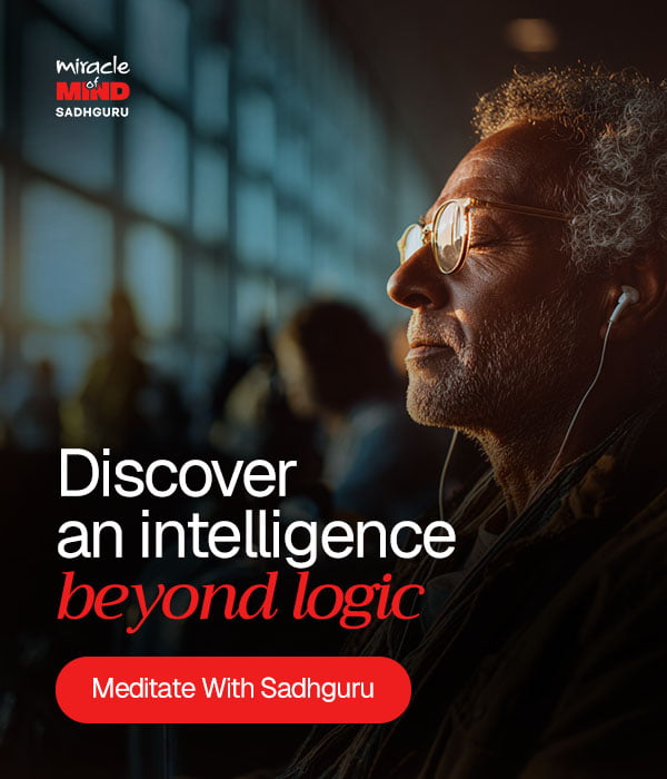 Miracle of Mind - Meditate with Sadhguru